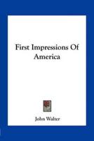 First Impressions Of America