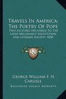 Travels In America; The Poetry Of Pope