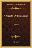 A Wreath Of Ilex Leaves