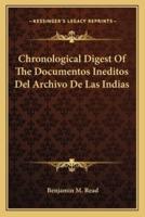 Chronological Digest of the Documentos Ineditos Del Archivo De Las Indias