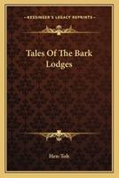 Tales Of The Bark Lodges