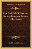 Rise And Fall Of Harmony Society, Economy, PA And Other Poems