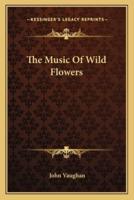 The Music Of Wild Flowers