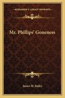 Mr. Phillips' Goneness