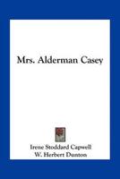 Mrs. Alderman Casey