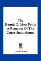 The Hermit Of Moss Pond