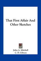 That First Affair And Other Sketches