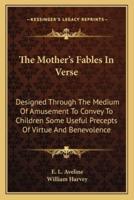 The Mother's Fables In Verse