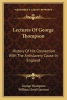 Lectures Of George Thompson