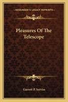 Pleasures Of The Telescope