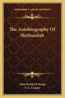 The Autobiography Of Methuselah