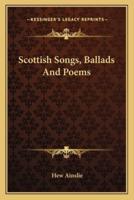 Scottish Songs, Ballads And Poems