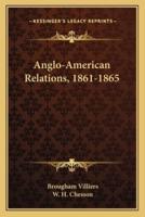 Anglo-American Relations, 1861-1865
