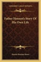 Father Henson's Story Of His Own Life