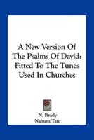 A New Version Of The Psalms Of David