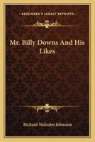 Mr. Billy Downs And His Likes