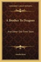 A Brother To Dragons