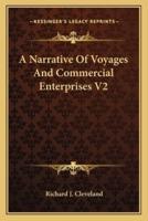 A Narrative Of Voyages And Commercial Enterprises V2