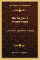 The Negro In Pennsylvania