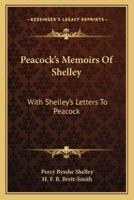 Peacock's Memoirs Of Shelley