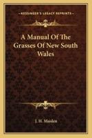 A Manual of the Grasses of New South Wales a Manual of the Grasses of New South Wales