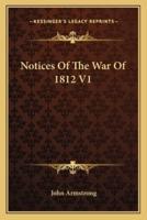 Notices Of The War Of 1812 V1