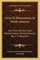 Lives Of Missionaries In North America