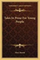 Tales In Prose For Young People