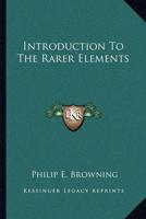 Introduction To The Rarer Elements