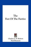 The Feet Of The Furtive