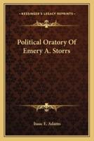 Political Oratory Of Emery A. Storrs