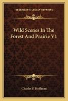 Wild Scenes In The Forest And Prairie V1