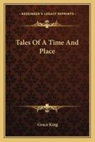 Tales Of A Time And Place