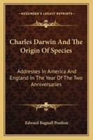 Charles Darwin And The Origin Of Species