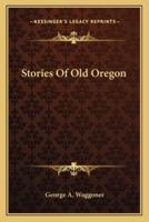 Stories Of Old Oregon