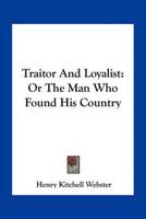 Traitor And Loyalist