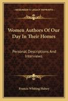Women Authors Of Our Day In Their Homes