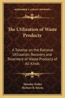 The Utilization of Waste Products