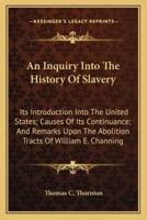 An Inquiry Into The History Of Slavery