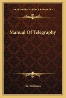 Manual Of Telegraphy