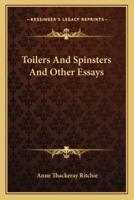 Toilers And Spinsters And Other Essays