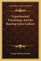 Experimental Psychology and Its Bearing Upon Culture
