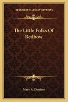The Little Folks Of Redbow