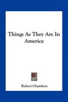 Things As They Are In America