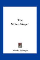 The Stolen Singer