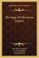 The Siege Of The Seven Suitors