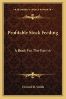 Profitable Stock Feeding