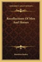 Recollections Of Men And Horses