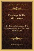 Evenings At The Microscope