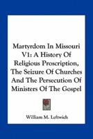 Martyrdom In Missouri V1